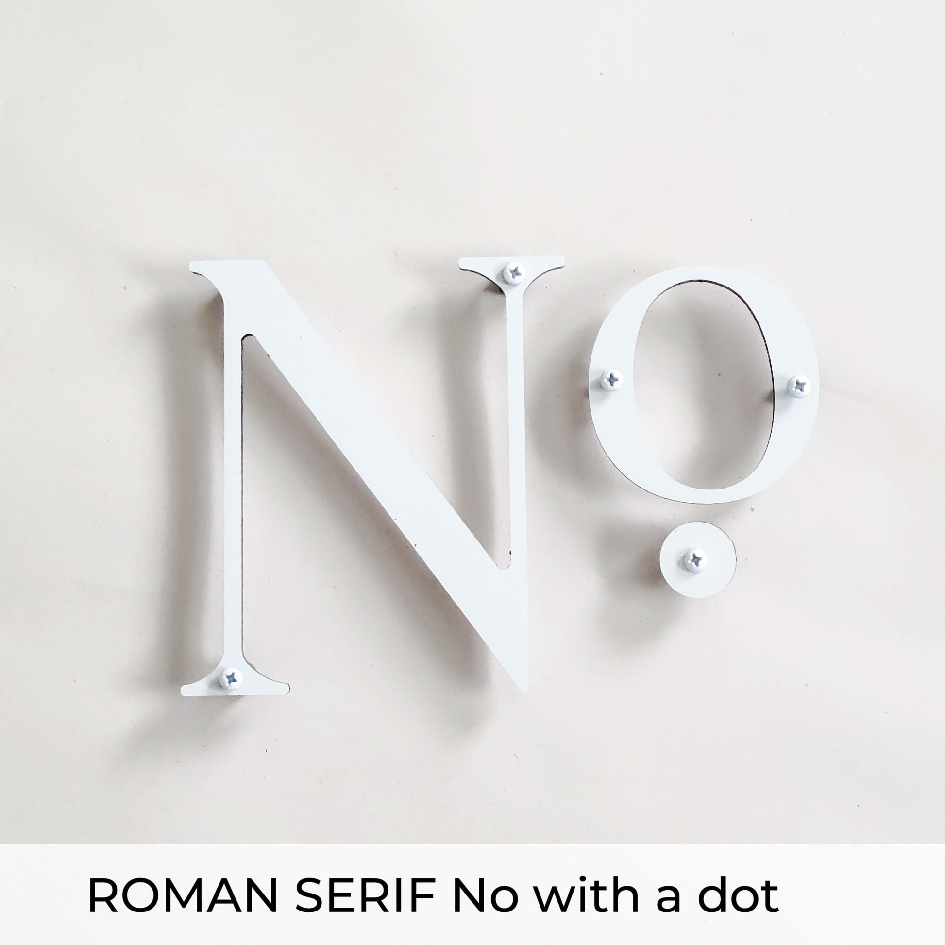 white ROMAN SERIF house numbers and No letters 
